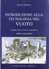 Introduzione alla tecnologia del vuoto Introduzione alla tecnologia del vuoto