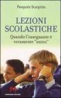 Lezioni scolastiche. Quando l'insegnante � veramente �unico�