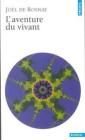 L' aventure du vivant