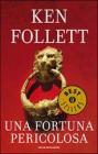 Una fortuna pericolosa. E-book