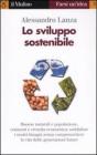 Lo sviluppo sostenibile Lo sviluppo sostenibile