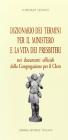 Dizionario dei termini per il ministero e la vita dei presbiteri nei documenti ufficiali della Congregazione per il clero