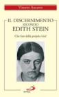 Il discernimento secondo Edith Stein. Che fare della propria vita?