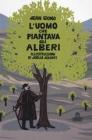 L' uomo che piantava gli alberi. Libro pop-up