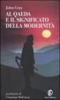 Al Qaeda e il significato della modernità Al Qaeda e il significato della modernità