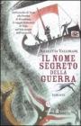 Il nome segreto della guerra