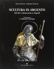 Scultura in argento nel Sei e Settecento a Napoli