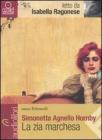 La zia marchesa letto da Isabella Ragonese. Audiolibro. CD Audio formato MP3 La zia marchesa letto da Isabella Ragonese. Audiolibro. CD Audio formato MP3