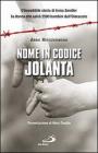 Nome in codice: �Jolanta�. L'incredibile storia di Irena Sendler, la donna che salv� 2500 bambini dall'Olocausto