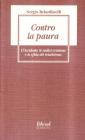 Contro la paura. L'Occidente, le radici cristiane e la sfida del relativismo