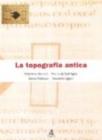 La topografia antica La topografia antica