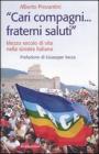 �Cari compagni... fraterni saluti.� Mezzo secolo di vtia nella sinistra italiana
