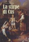 La stirpe di Cus