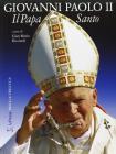 Giovanni Paolo II. Il papa santo