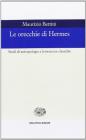 Le orecchie di Hermes. Studi di antropologia e letterature classiche Le orecchie di Hermes. Studi di antropologia e letterature classiche