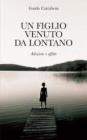 Un figlio venuto da lontano. Adozione e affido