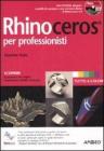 Rhinoceros per professionisti. Con CD-ROM Rhinoceros per professionisti. Con CD-ROM