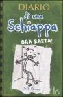 Diario di una schiappa. Ora basta! Diario di una schiappa. Ora basta!