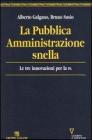 La pubblica amministrazione snella. Le tre innovazioni per la PA