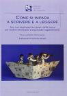 Come si impara a scrivere e a leggere. Aver cura degli spazi, dei tempi e delle risorse per rendere interessante e importante l'apprendimento