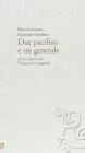 Due pacifisti e un generale. A colloquio con Vincenzo Camporini