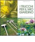 I trucchi per il mio giardino