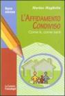 L' affidamento condiviso. Come �, come sar�
