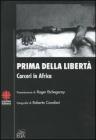 Prima della libert�. Carceri in Africa