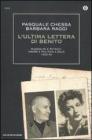 L' ultima lettera di Benito. Mussolini e Petacci: amore e politica a Sal� 1943-45