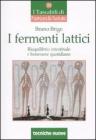 I fermenti lattici. Riequilibrio intestinale e benessere quotidiano