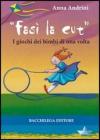 Fas� la c�t. I giochi dei bimbi di una volta