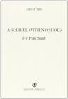 Soldier with no shoes. For Patti Smith. Ediz. italiana e inglese (A)