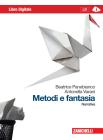 Metodi e fantasia. Narrativa-Poesia e teatro. Con espansione online. Per le Scuole superiori Metodi e fantasia. Narrativa-Poesia e teatro. Con espansione online. Per le Scuole superiori