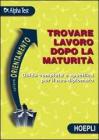 Trovare lavoro dopo la maturit�