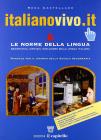 Italianovivo.it. Grammatica e linguistica. Per il biennio
