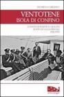 Ventotene, isola di confino. Confinati politici e isolani sotto le leggi speciali (1926-1943)