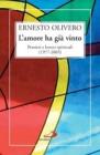 L' amore ha gi� vinto. Pensieri e lettere spirituali (1977-2005)