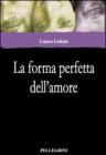 La forma perfetta dell'amore