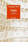 Otello. Dramma lirico in quattro atti. Musica di G. Verdi