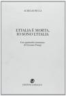 L' Italia � morta, io sono l'Italia. Con 14 istantanee di Giovanni Frangi