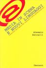 Media in scena e nuovi linguaggi. Comunicare nell'epoca del digitale e delle globalizzazioni