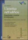 L' acustica nell'edificio. Progettazione e tecniche di realizzazione