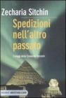 Spedizioni nell'altro passato. I viaggi delle cronache terrestri Spedizioni nell'altro passato. I viaggi delle cronache terrestri