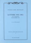 Lettere 1941-1981. Con un'appendice di testi inediti o rari