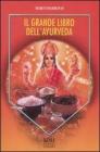 Il grande libro dell'ayurveda Il grande libro dell'ayurveda