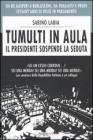 Tumulti in aula. Il presidente sospende la seduta