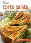 Torte salate, focacce, sformati e... Torte salate, focacce, sformati e...