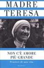 Non c'� amore pi� grande. Pensieri di una vita