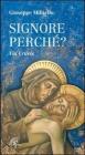 Signore perch�? Via crucis