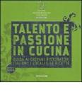 Jeunes restaurateurs d'Europe. Talento e passione in cucina. Guida ai giovani ristoratori italiani, i locali e le ricette